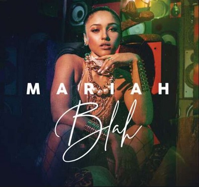 Mariah Angeliq is famous for her song Blah