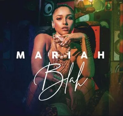 Mariah Angeliq is famous for her song Blah