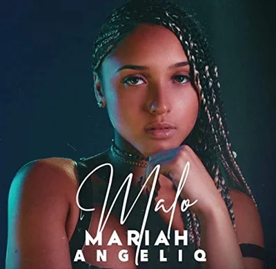 Mariah Angeliq's song Malo