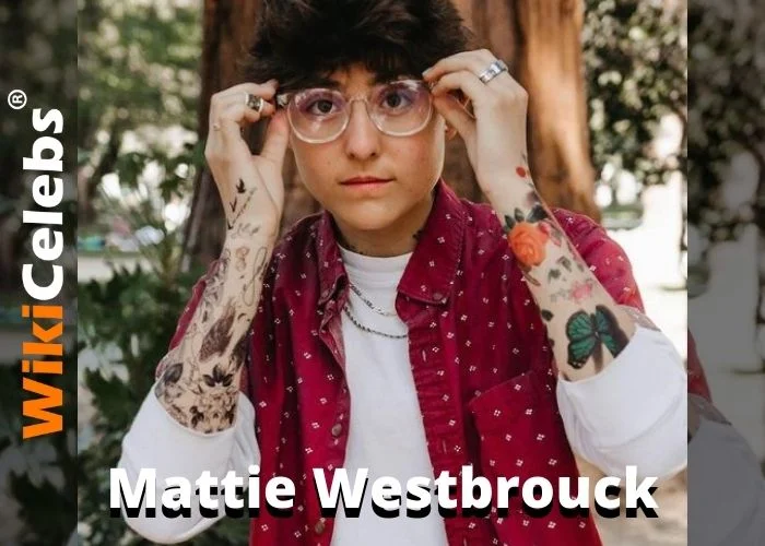 Who is Mattie Westbrouck? Wiki, Biography, Gender, Age, Height, Girlfriend, Parents & More Mattie Westbrouck