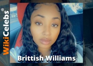 Brittish Williams Wiki - Biography, Net worth, Husband, Boyfriend, Kids