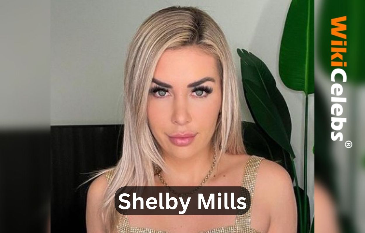 Who is Shelby Mills? Biography, Age, Net Worth, Wiki, Boyfriend, Height