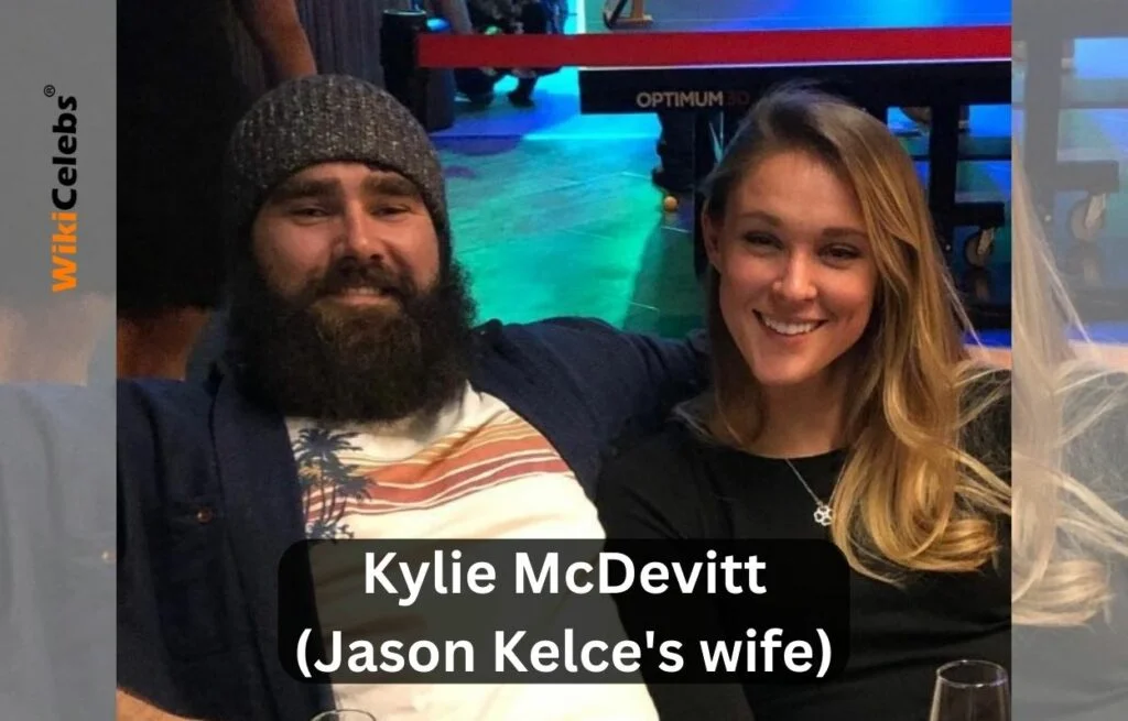 Kylie McDevitt: Wiki, Age, Height, Parents, Husband, Net Worth & Biography Kylie McDevitt (Jason Kelce's wife)